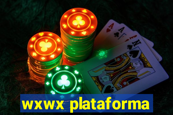 wxwx plataforma